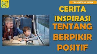 Cerita Inspirasi Pendek Tentang Selalu Berpikir Positif