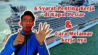 6 Syarat bisa kerja di Kapal Pesiar & Cara Melamar untuk Pemula