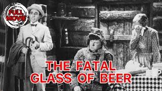The Fatal Glass Of Beer  English Full Movie  Western Short Comedy