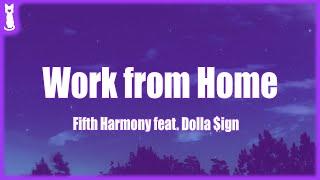 Fifth Harmony - Work from Home TikTok Remix  Lyrics