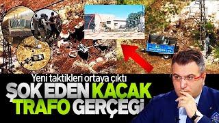 SON TAKTİKLERİ DEŞİFRE OLDU. ŞOKE EDEN KAÇAK TRAFO GERÇEĞİ. AKIL ALMAZ HIRSIZLIK. SESLİ MAKALE