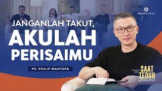 Saat Teduh Bersama - JANGANLAH TAKUT AKULAH PERISAIMU  3 Januari 2024 Official Philip Mantofa