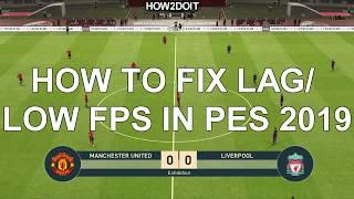 Fix Lag in PES 2019  Run on Low End PC  Amd  Nvidia 2020 new research