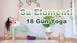 18 Gün Yoga Su Elementi Akışta Kal  Element Serisi  Ayşe Kaya İle Yoga