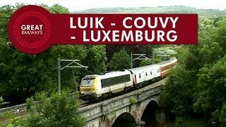 Luik - Couvy - Luxemburg NMBS - Nederlands • Great Railways