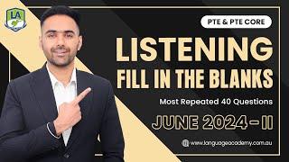 Listening Fill in the Blanks  PTE & PTE Core  June 2024-II Exam Predictions  Language Academy PTE