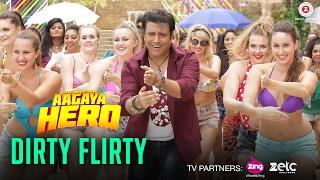Dirty Flirty  Aa Gaya Hero  Govinda  Mika Singh & Swati Sharma  Vicky & Hardik