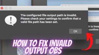 How to fix OBS file output path is invalid issue ?  100% is working 2022