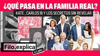 Kate MIDDLETON Carlos III y los SECRETOS de la realeza británica sin revelar  Filo Explica