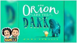 CHILDRENS BOOK  Orion and the Dark by Emma Yarlett  READ ALOUD