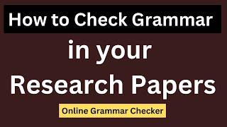 How To Check Grammar In Research Paper For Free Using An Online Grammar Checker