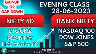 Gap Up or Gap Down Tomorrow 28-06-2023  Live Analysis