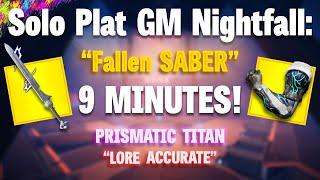 Solo Grandmaster Fallen SABER in 9 minutes Platinum - Prismatic Titan No Class Item