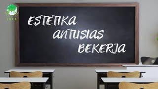 Estetika Antusias Bekerja