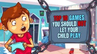 10 Video Games That Are NOT Suitable For Kids And Why