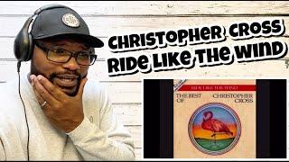 Christopher Cross - Ride Like The Wind  REACTION