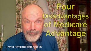 Four Disadvantages of Medicare Advantage