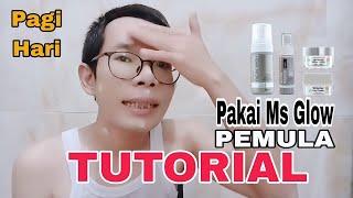 TUTORIAL Cara Pakai Ms Glow Bagi Pemula Untuk Pagi Hari  Jangan Sampai Salah