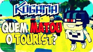 Kogama - Quem matou o Tourist?