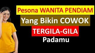 Pesona Wanita Pendiam yang Bikin Pria Tergila Gila