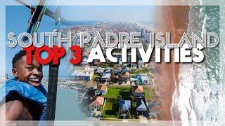 TOP 3 ACTIVITIES TO DO ON SOUTH PADRE ISLAND  DISCOVER SP Full Ep.1