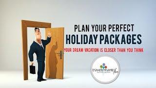 Plan Your Perfect Holiday Packages