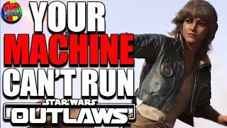 Star Wars Outlaws DISASTER Looming Minimum Reqs for Ubisoft Game is Impossible for Most Gamers