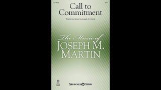 CALL TO COMMITMENT SATB Choir - by Joseph M. Martin