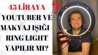 45 LİRAYA YOUTUBER IŞIĞI-LAMBASI YAPIMI RING LIGHT YAPIMI