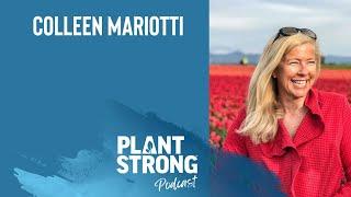 Colleen Mariotti - Learning to Let Go and Live Plantstrong