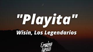 Wisin Los Legendarios - Playita Letra  Sigue bailando que yo te sigo Mami tú quiere candela