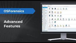 Advanced Features available with OSForensics