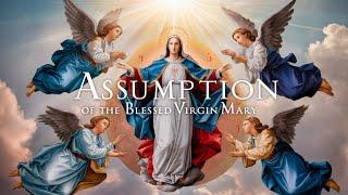 Assumption of the Blessed Virgin Mary Explained in 2024