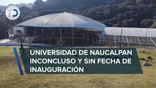 Universidad de Naucalpan el proyecto educativo incumplido de Patricia Durán