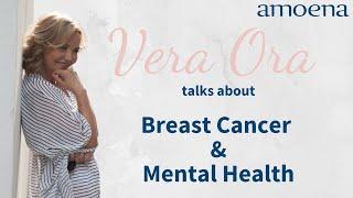 Vera Ora talks about breast cancer’s effects on mental health