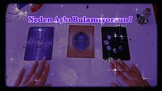 𓋹 Aşkı Neden Bulamıyorsun? 𓋹 Tarot Okuması 𓋹