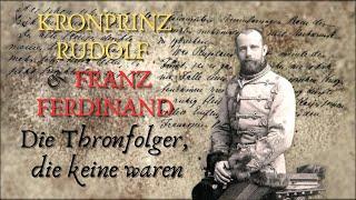 Die Thronfolger die keine waren - Kronprinz Rudolf und Erzherzog Franz Ferdinand  Doku HD