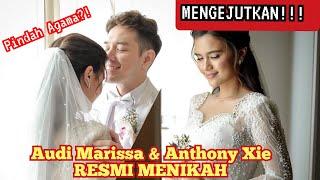 Meski Beda Agama Audi Marissa & Anthony Xie RESMI MENIKAH