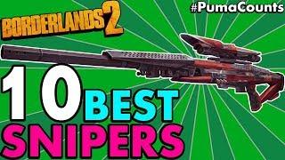 Top 10 BEST SNIPER RIFLES in Borderlands 2 Best In the Game For Zero Maya and Others #PumaCounts