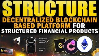 Structure -  Decentralized blockchain-based platform for structured financial products.