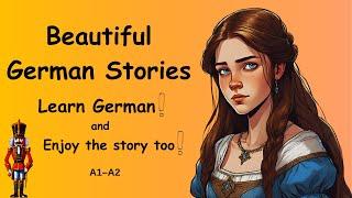 Beautiful German Stories A1-A2 Learn German and Enjoy The Story