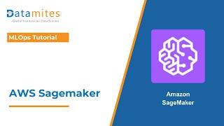 Getting Started with AWS SageMaker A Beginners Guide - DataMites