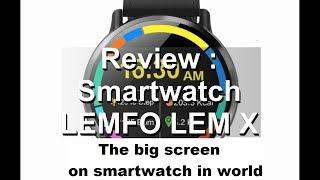 Review  SMARTWATCH LEMFO LEM X Android 7.1.1 4G - The big screen on smartwatch in world