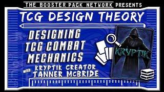 TCG DESIGN THEORY #04 — Designing TCG Combat Mechanics  Tanner McBride  KRYPTIC  Podcast  CCG