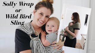 Solly Wrap vs. Wild Bird Sling all details & tutorial of both