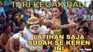 Kerennya tari Kecak Bali Latihan saja Sudah Sebagus ini