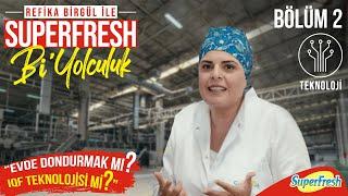 Refika Birgül ile SuperFresh Bi Yolculuk - Teknoloji Bölümü