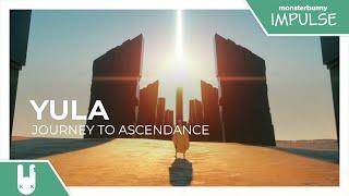 YULA - Journey To Ascendance Monstercat Remake