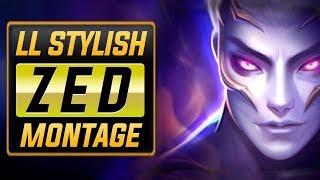 LL Stylish The Face of Zed Montage  Best Zed Plays