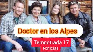 Doctor-en-los-AlpesTemporada 17NOTICIAS#series #drbergenespañol #temporada17 #noticias